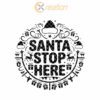 Christmas Round Sign Engraving, Santa Stop Here |